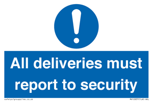 All deliveries must report to security